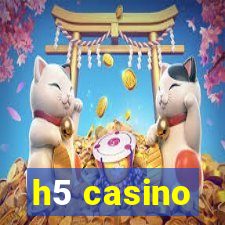 h5 casino